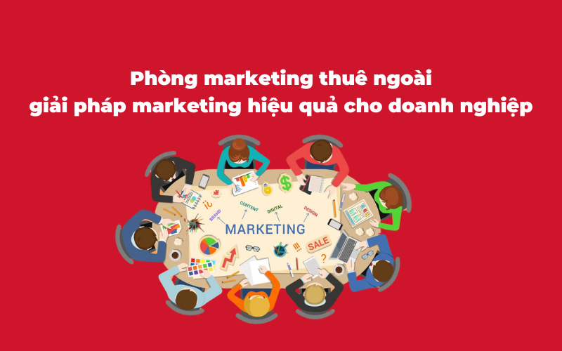 phòng marketing thuê ngoài