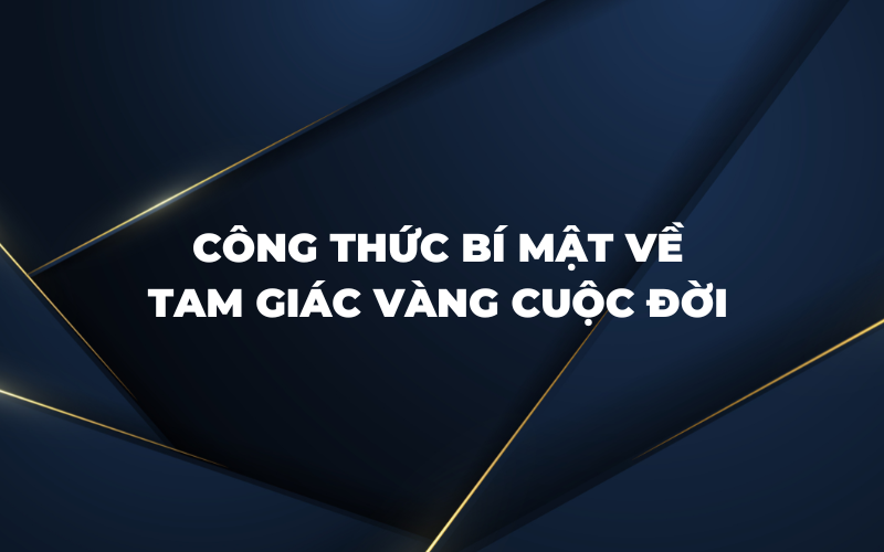 bí mật tam giác vàng cuộc đời