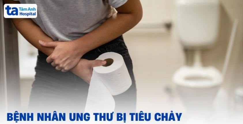 Bệnh nhân ung thư có thể gặp các vấn đề về tiêu hóa như tiêu chảy
